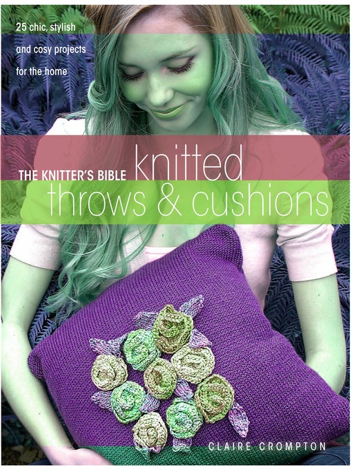 Title details for Knitter's Bible Afghans & Pillows by Claire Crompton - Available